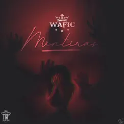 Mentiras - Single by Wafic album reviews, ratings, credits