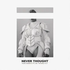 Never Thought (feat. DC Young Fly) - Single by Toni Romiti album reviews, ratings, credits