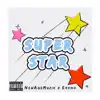Superstar - Single (feat. NewAgeMuzik) - Single album lyrics, reviews, download