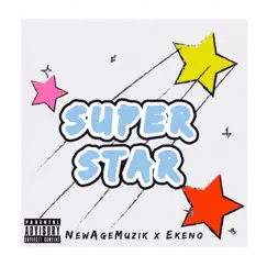 Superstar - Single (feat. NewAgeMuzik) - Single by Ekeno album reviews, ratings, credits