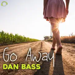 Go Away - Single by Dan & Bass album reviews, ratings, credits