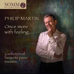 Once More with Feeling: A Selection of Favourite Piano Encores by Philip Martin album reviews, ratings, credits