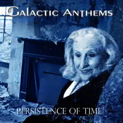 Persistence of Time by Galactic Anthems album reviews, ratings, credits