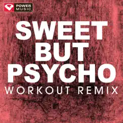 Sweet But Psycho (Workout Remix) Song Lyrics