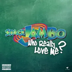 Who Really Love Me? - Single by Spacejam Bo album reviews, ratings, credits