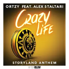 Crazy Life - Storyland Anthem (feat. Alex Staltari) - Single by Ortzy album reviews, ratings, credits