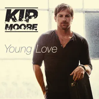 Download Young Love Kip Moore MP3