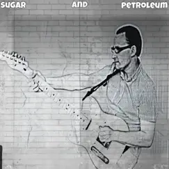 Sugar and Petroleum by Antony Plain album reviews, ratings, credits