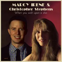 When You Wish Upon a Star (feat. Christopher Stephens) - Single by Marcy Irene album reviews, ratings, credits