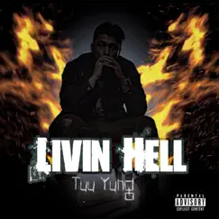 Livin' Hell - Single by Tuu Yung album reviews, ratings, credits