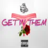 Get In Them (feat. The UA Team) - Single album lyrics, reviews, download