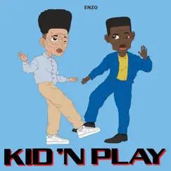 Kid 'n Play - Single by Enzo album reviews, ratings, credits