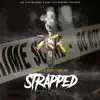 Strapped (feat. Six Shoota & Lazie Locz) - Single album lyrics, reviews, download