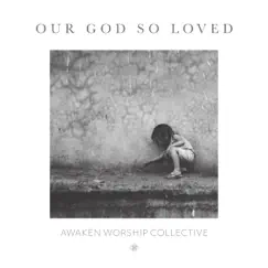 Our God So Loved (feat. Josh Lavender & Marcus DePeal) Song Lyrics