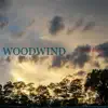 Woodwind song lyrics