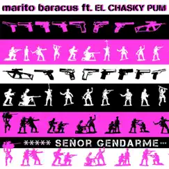 Sr. Gendarme - Single by Marito Baracus album reviews, ratings, credits