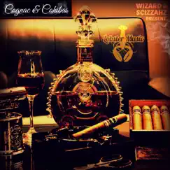 Cognac & Cohibas - EP by Scizzahz & Wizard album reviews, ratings, credits