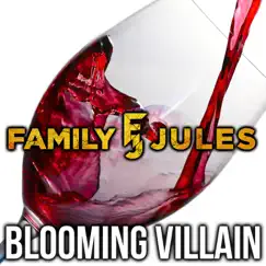 Blooming Villain - Single by FamilyJules album reviews, ratings, credits