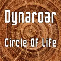 Circle of Life - Single by Dynaroar album reviews, ratings, credits