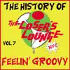 The History of the Loser's Lounge, Vol. 7: Love Me Like a Rock album lyrics, reviews, download