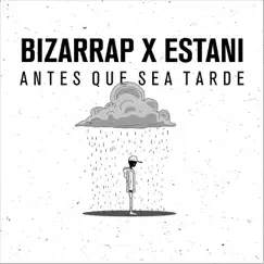 Antes Que Sea Tarde (Bizarrap Remix) Song Lyrics