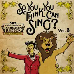 So, You Think You Can Sing? Vol. 3 (Official PMJ Karaoke Tracks) by Scott Bradlee's Postmodern Jukebox album reviews, ratings, credits