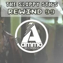 Rewind 99 - Single by The Sloppy 5th's album reviews, ratings, credits