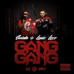 Gang Gang - Single by Swinla & Louie Loco album reviews, ratings, credits