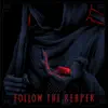 Follow the Reaper - EP album lyrics, reviews, download