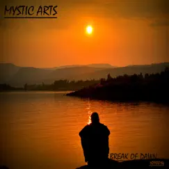 Break of Dawn - Single by Mystic Arts album reviews, ratings, credits