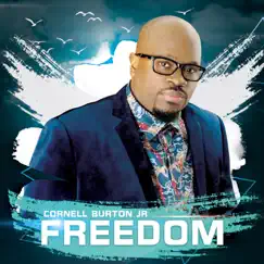 Freedom - Single by Cornell Burton, Jr. album reviews, ratings, credits
