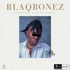 Play - Single by Blaqbonez album reviews, ratings, credits