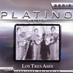 Serie Platino Plus Los Tres Ases by Los Tres Ases album reviews, ratings, credits