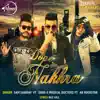 Dope Nakhra - Single (feat. AB Rockstar & Sukh-E Muzical Doctorz) - Single album lyrics, reviews, download