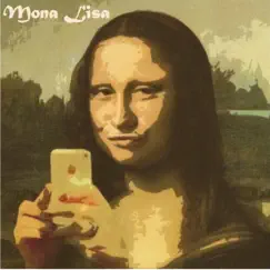 Mona Lisa - Single by J-Wes the Amazing album reviews, ratings, credits