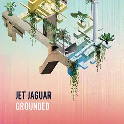 Grounded by Jet Jaguar album reviews, ratings, credits