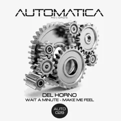Wait a Minute - Single by Del Horno album reviews, ratings, credits