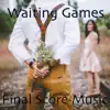 Waiting Games album lyrics, reviews, download