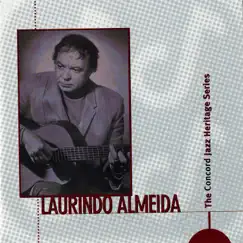 The Concord Jazz Heritage Series by Laurindo Almeida album reviews, ratings, credits