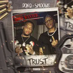Trust (feat. Don Q) - Single by Smoogie album reviews, ratings, credits