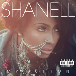 My Button - Single by Shanell album reviews, ratings, credits