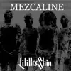 Mezcaline - Single album lyrics, reviews, download
