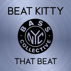 That Beat - Single by Beat Kitty album reviews, ratings, credits