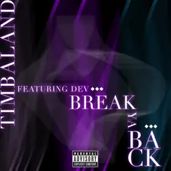 Break Ya Back (feat. Dev) Song Lyrics