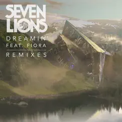 Dreamin' (feat. Fiora) [Last Heroes Remix] Song Lyrics