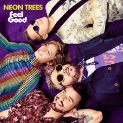 Feel Good - Single by Neon Trees album reviews, ratings, credits