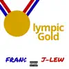 Olympic Gold (feat. J-Lew) - Single album lyrics, reviews, download
