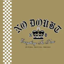 Everything in Time (B-Sides, Rarities, Remixes) by No Doubt album reviews, ratings, credits