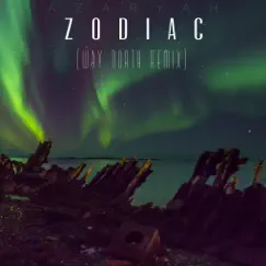 Zodiac (Way North Remix) - Single by Azaryah album reviews, ratings, credits