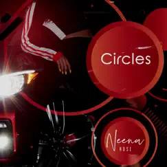 Circles - Single by Neena Rose album reviews, ratings, credits